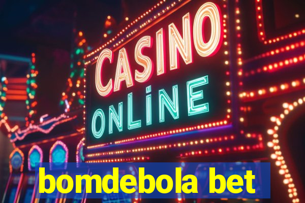 bomdebola bet